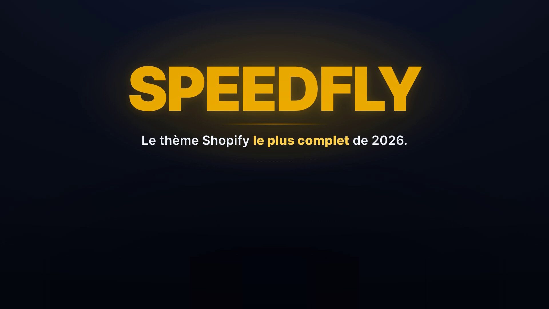 Speedfly, le theme Shopify le plus complet de 2026 : regarder la presentation